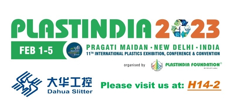 PLASTINDIA 2023 está quente em andamento | Dahua Slitterl está esperando por você no estande H14-2!